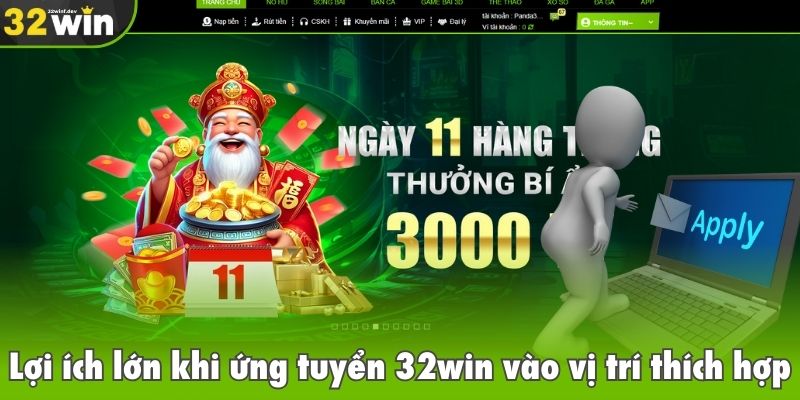 Lợi ích lớn khi ứng tuyển 32win vào vị trí thích hợp